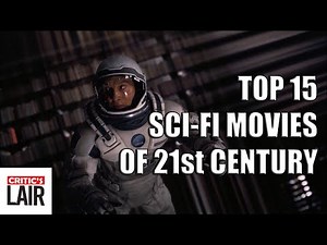 Top 15 Best Sci-Fi Movies of 21st Century