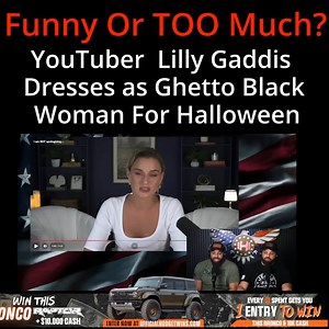 YouTuber Lilly Gaddis Dresses as Ghetto Black Woman For Halloween... | The Hodgetwins