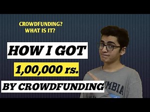 What is crowdfunding? How does it work?