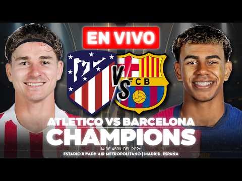 ¡HISTÓRICO!🔥 Atlético Madrid 1-2 Barcelona [🔴EN VIVO] | Cuartos de Final - Champions League |🎙️