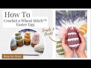 How to Crochet a Wheat Stitch™ Easter Egg
