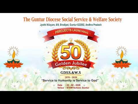 LIVE🔴:50Golden Jubilee of The Guntur Diocese Social Service & Welfare Society, PRROJECTS LAUNCHING,