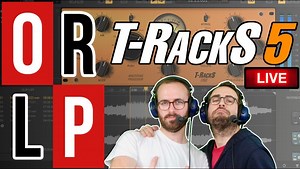 On Refait Le Patch #66 : Test de T-Racks 5 : Collection pluginophile