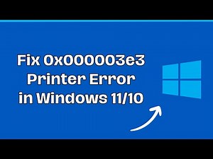 How To Fix 0x000003e3 Printer Error in Windows 11/10