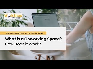 What is a Coworking Space and How Does it Work?