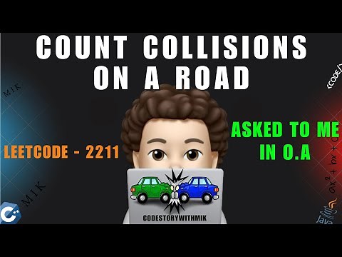 Count Collisions on a Road | Asked in Online Assessment | Dry Run | Leetcode 2211 | codestorywithMIK