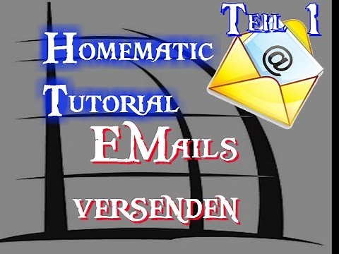 Tutorial Homematic [E-Mail AddOn installieren und dynamische Inhalte versenden]