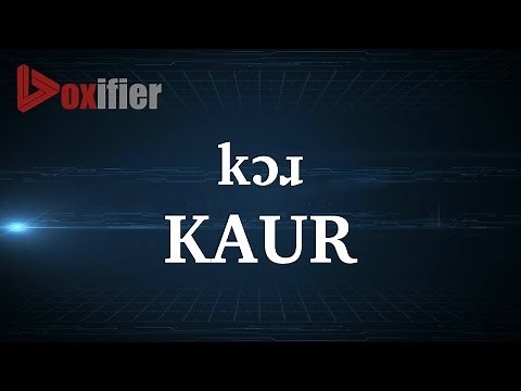 How to Pronunce Kaur in English - Voxifier.com