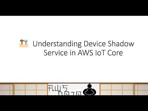AWS Tutorials - Understanding Device Shadow Service in AWS IoT Core