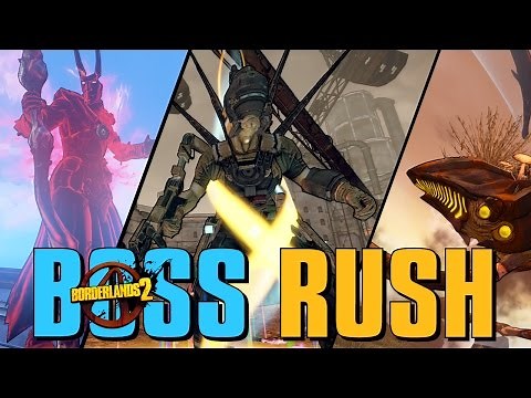 BOSS RUSH!!! LET'S KILL ALL THE THINGS!! #Borderlands 2