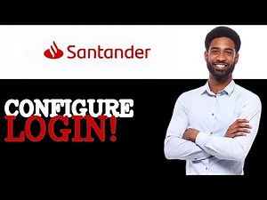 How To Configure Santander Login (2025)