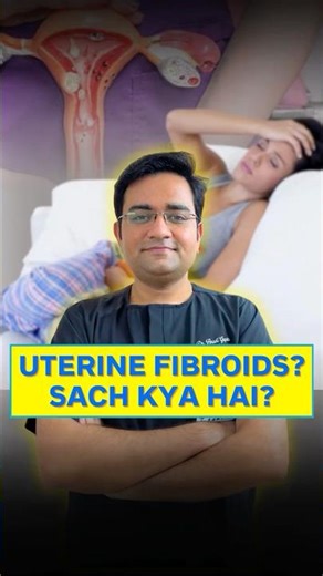 Uterine Fibroids Kya Hote Hain? Non-Cancerous Growth Explained