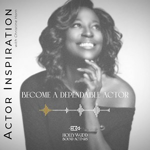 Need some inspiration? Check out this snippet from The Hollywood Bound Actors podcast. Subscribe wherever you like to listen to podcasts: https://anchor.fm/the-hollywood-bound-actor | Christine Horn