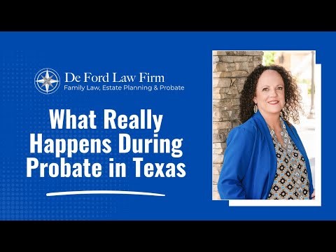 What Really Happens During Probate in Texas: Wills, Timelines, Debts, and More
