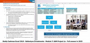 Shelly Cashman Excel 2019 | Module 7: SAM Project 1a | Ballantyne Investments (Full answer 2025)