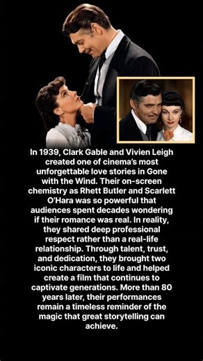 In 1939, Clark Gable and Vivien Leigh created one of cinema’s most unforgettable