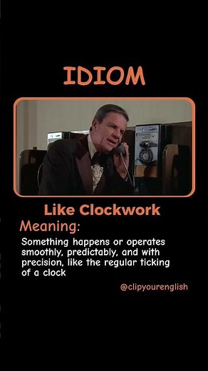 What Does “Like Clockwork” Mean? ⏰ | English Idioms for Daily Life #englishidioms #shorts #podcast