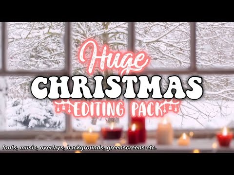 HUGE CHRISTMAS EDITING PACK *overlays, fonts, music etc.*