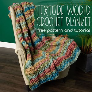 Texture World Crochet Blanket: Free Pattern and Tutorial