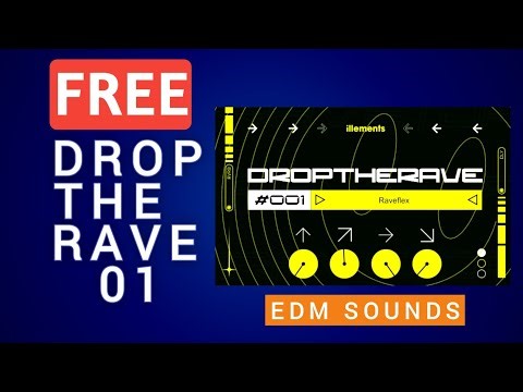 Drop The Rave 01 is FREE! (Huge EDM Sounds)