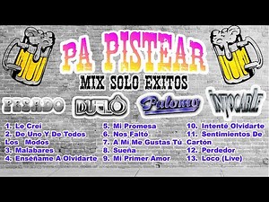 PESADO, INTOCABLE, PALOMO, DUELO, PA PISTEAR - MIX SOLO ÉXITOS #lomejor #thebest #regionalmexicano