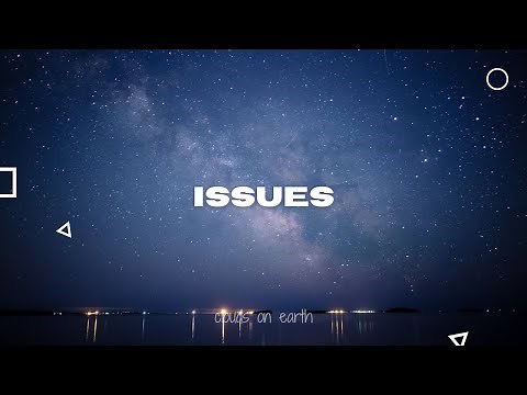 Julia Michaels - Issues (Clean - Lyrics)