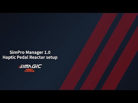 SIMAGIC P1000 Haptic Pedals Reactor(P-HPR) SimPro Manager 1.0 setup