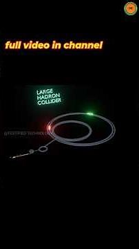 world largest particle accelerator :Large hadron collider in hindi 3d animation testified technology
