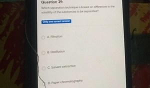 Question 39:Which separation technique is based on differences... | Filo