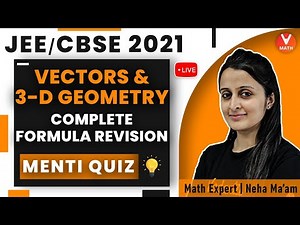 Vectors and 3D Geometry Formulas | Class 12 | JEE Main Revision | Menti Quiz | JEE 2021 | Vedantu