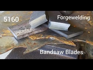 Forgewelding 5160 to Bandsaw Blades: Bladesmith Vlog