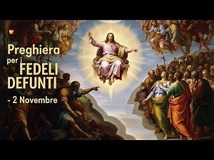 PREGHIERA per i FEDELI DEFUNTI (2 Novembre) 🙏 L'Unica Domanda che Conta