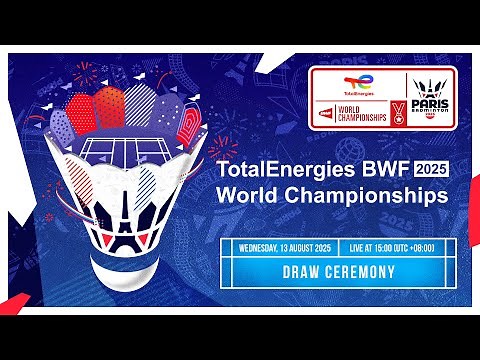 TotalEnergies BWF World Championships 2025 Live Draw Ceremony
