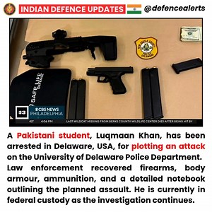 61K views · 2.7K reactions | A #Pakistani student, Luqmaan Khan, has been arrested in #Delaware, #USA, for plotting an attack on the University of Delaware Police Department. Law enforcement recovered firearms, body armour, ammunition, and a detailed notebook outlining the planned assault. He is currently in federal custody as the investigation continues. | Indian Defence Updates | Facebook