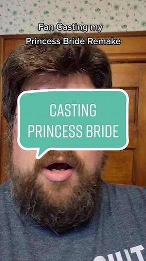 Fan Casting for My Princess Bride Remake