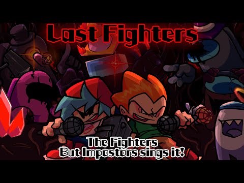 Last Fighters / The Fighters but Impostors sings it! (FNF Cover)