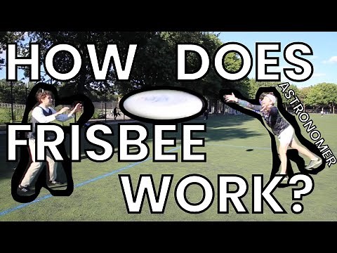 HOW DOES A FRISBEE WORK? - Astronomer Explains