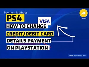 PS4 : How To Change Credit/Debit Card On your PlayStation 4 Payment Method