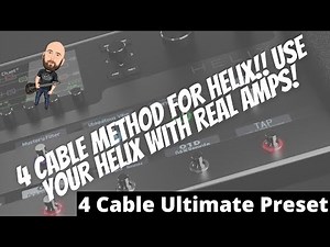 4 Cable Method! Use Your Helix With Real Amps | 4 Cable Ultimate Preset
