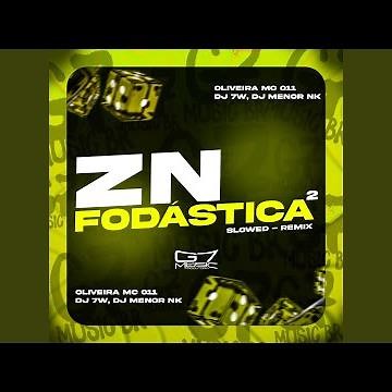 Zn Fodástica 2 - Slowed - Remix