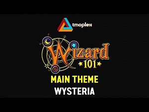 Wizard101: Wysteria | Main Theme [HD]