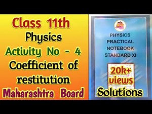 Class 11th Physics Activity No 4 : Coefficient of restitution #mhboard #practicle