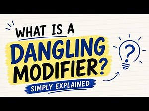 Dangling Modifiers Simply Explained (With Examples)