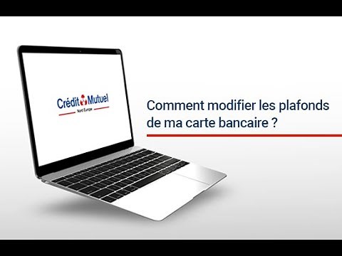 Comment modifier les plafonds de ma carte bancaire ?