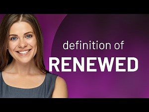 Renewed — meaning of RENEWED