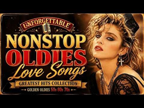 Unforgettable Nons-top Oldies Love Songs🎙 Greatest Hits Collection - Golden Oldies 50s 60s 70s