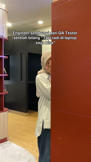 POV: Engineer sembunyi dari QA Tester