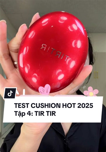 Review TIR TIR Cushion Hot 2025 - Phù Hợp Với Da Dầu