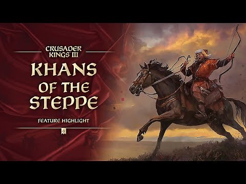 Feature Highlight: Khans of the Steppe