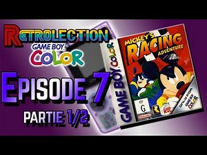 Retrolection Game Boy Color #07 - Mickey's Racing Adventure (1/2)